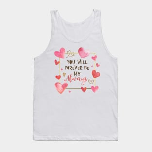 You Will Forever Be My Always Tank Top